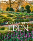 Adventures in Eden : An Intimate Tour of the Private Gardens of Europe - Book