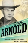 Eddy Arnold : Pioneer of the Nashville Sound - Book