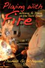 Playing with Fire : Whining & Dining on the Gold Coast - Book