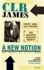 New Notion, A: Two Works by C.L.R. James : The Invading Socialist Society and Every Cook Can Govern - eBook