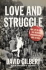 Love and Struggle : My Life in SDS, the Weather Underground, and Beyond - eBook