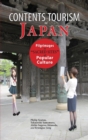 Contents Tourism in Japan : Pilgrimages to "Sacred Sites" of Popular Culture - Book