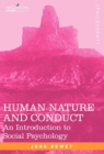 Human Nature and Conduct : An Introduction to Social Psychology - Book