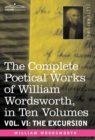 The Complete Poetical Works of William Wordsworth, in Ten Volumes - Vol. VI : The Excursion - Book