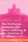 The Confucian Analects, the Great Learning & the Doctrine of the Mean - Book