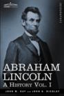Abraham Lincoln : A History, Vol. I (in 10 Volumes) - Book