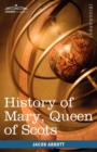 History of Mary, Queen of Scots : Makers of History - Book