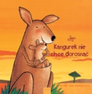 Kangurek nie chce dorosnac (Little Kangaroo, Polish) - Book