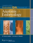 Lippincott's Illustrated Q&A Review of Anatomy and Embryology - Book