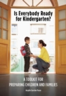 Is Everybody Ready for Kindergarten? : A Toolkit for Preparing Children and Families - eBook