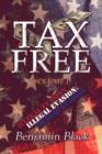 Tax Free : Volume I: Illegal Evasion - Book