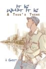 It Is What It Is : A Thug's Theme - Book