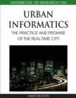 Handbook of Research on Urban Informatics : The Practice and Promise of the Real-time City - Book