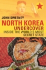 North Korea Undercover - Inside the World's Most Secret State - Book