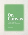 On Canvas - Preserving the Structure of Paintings - Book