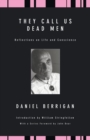 They Call Us Dead Men : Reflections on Life and Conscience - Book