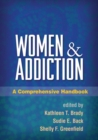 Women and Addiction : A Comprehensive Handbook - eBook