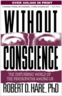 Without Conscience : The Disturbing World of the Psychopaths Among Us - eBook