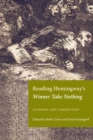 Reading Hemingway's Winner Take Nothing : Glossary and Commentary - Book