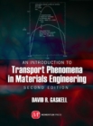 An Introduction to Transport Phenomena In Materials Engineering, 2nd ed - Book