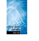 Jennie Baxter, Journalist by Robert Barr, Fiction, Literary, Action & Adventure, Mystery & Detective - Book
