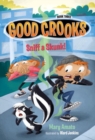 Good Crooks : Sniff a Skunk! Book three - Book