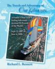 The Travels and Adventures of Our Pleasure : A Family's Nine-Year Sailing Adventure Around 95 Percent of the World Sept. 3, 1997 to June 4, 2006 - Book
