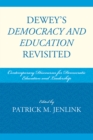 Dewey's Democracy and Education Revisited : Contemporary Discourses for Democratic Education and Leadership - Book
