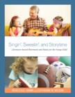 Singin', Sweatin', and Storytime : Literature-based Movement and Music for the Young Child - Book