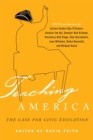 Teaching America : The Case for Civic Education - Book