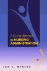 A Caring Approach in Nursing Administration - Book