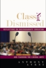 Class Not Dismissed : Reflections on Undergraduate Education and Teaching the Liberal Arts - eBook