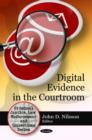 Digital Evidence in the Courtroom - Book