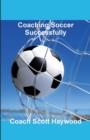 Coaching Soccer Successfully - Book