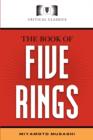 The Book of Five Rings : Critical Classics - Book