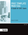 PROC TEMPLATE Made Easy : A Guide for SAS Users - Book