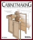 Illustrated Cabinetmaking : How to Design and Construct Furniture That Works (American Woodworker) - eBook