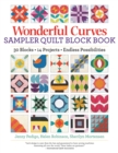 Wonderful Curves Sampler Quilt Block Book : 30 Blocks, 14 Projects, Endless Possibilities - eBook