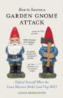 How to Survive a Garden Gnome Attack - eBook