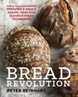 Bread Revolution : World-Class Baking with Sprouted and Whole Grains, Heirloom Flours, and Fresh Techniques - Book