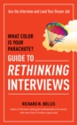 What Color Is Your Parachute? Guide to Rethinking Interviews : Ace the Interview and Land Your Dream Job - Book