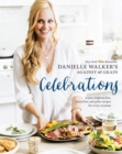 Danielle Walker's Against All Grain Celebrations : A Year of Gluten-Free, Dairy-Free, and Paleo Recipes for Every Occasion [A Cookbook] - Book