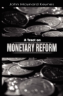 A Tract on Monetary Reform - Book