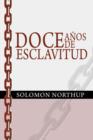 Doce Anos de Esclavitud / Twelve Years a Slave (Spanish Edition) - Book