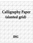 Calligraphy Paper (slanted grid) : 200 Pages 8.5" X 11" - Book