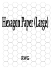 Hexagon Paper (Large) : 150 Pages 8.5" X 11" - Book