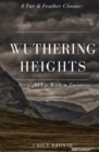 Wuthering Heights (Annotated) : A Tar & Feather Classic: Straight Up With a Twist - Book