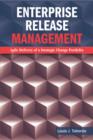 Enterprise Release Management : Agile Delivery of a Strategic Change Portfolio - eBook