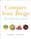 Conquer Your Binge Workbook - Book
