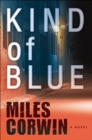 Kind of Blue : An Ash Levine Thriller - Book